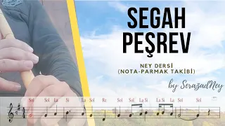 Ney Dersi 31.1-SEGAH PEŞREV / Yusuf Paşa (1. Hane ve Teslim)  | Solfej/İcra (nota-parmak takibi)