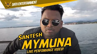 Santesh - Mymuna (Live Performance Video) At Sabah