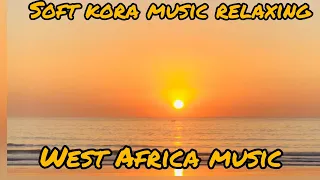 Soft kora music from west Africa for calm study and médiation