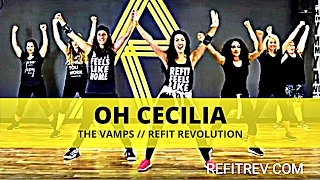 "Oh Cecilia" || The Vamps || REFIT® Revolution