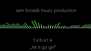 Let It Go Girl - Tabata Workout Music With Great Progression - 120 bpm With Coach