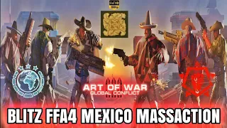 STRATEGY BLITZ FFA4 MEXICO MASSACTION 🔥 ART OF WAR 3