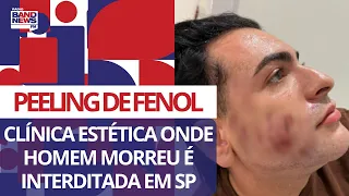 Peeling de fenol: clínica estética onde homem morreu é interditada em SP