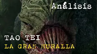 TAO TEI (TAOTIE) de la película “La gran muralla”. RESUMEN, ANALISIS Y CARACTERÍSTICAS