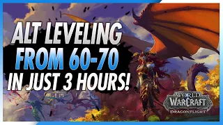 Dragonflight - NEW Fastest Way To Level Alts! How To 60-70 guide!