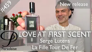 Serge Lutens La Fille Tour De Fer perfume review on Persolaise Love At First Scent episode 459