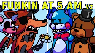 Funkin' at 5 AM V2 Update VS Friday Night Funkin + 5 AM at Freddy's & FNaF parodies (FNF MOD)