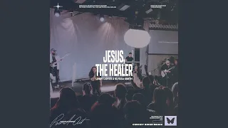 Jesus The Healer (Live)