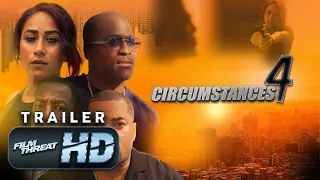 CIRCUMSTANCES 4 | Official HD Trailer (2023) | DRAMA SERIES | Film Threat Trailers