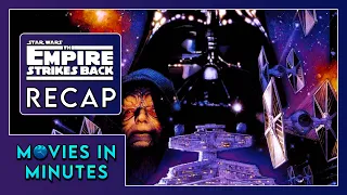 Star Wars: The Empire Strikes Back in Minutes | Recap