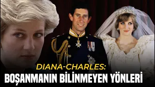 Diana ve Charles Ayrılığında Yaşanan Olaylar Aslında Ne?