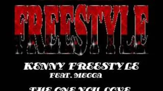Kenny Freestyle Feat. Mecca - The One You Love.