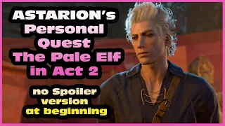 Astarion's Personal Quest in Act 2 - The Pale Elf | Part 3 of Astarion Romance Series #baldursgate3