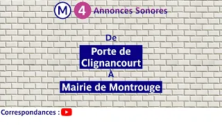 Annonces sonores sur la ligne 4 du métro de Paris de Porte de Clignancourt à Mairie de Montrouge