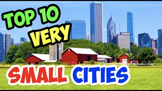 Top 10 BEST Very Small Cities to Live in America 2020