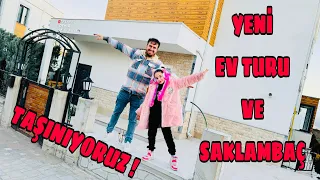 TAŞINIYORUZ !! YENİ EV TURU VE SAKLAMBAÇ OYNADIK !!