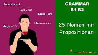 Learn German | 25  Nomen mit Präpositionen | Nouns with prepositions | B1 | B2