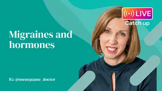 Migraines and hormones | Dr Louise Newson