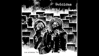 Suicidas - Los Primeros 7''s (Full Album)