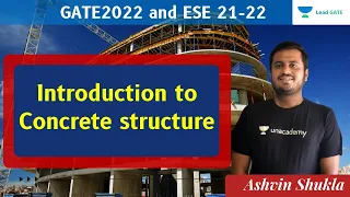 Introduction to Concrete Structure | GATE 2022 and ESE 21-22 | Ashvin Shukla