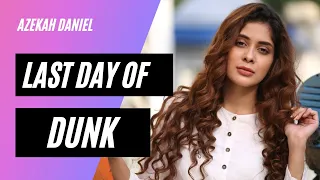 Last Day of "DUNK" | Final Shoot | Azekah Daniel