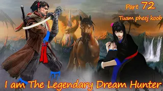 Tuam Pheej Koob The Legendary Dream Hunter ( Part 72 )  01/14/2022