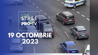 Știrile PRO TV - 19 octombrie 2023