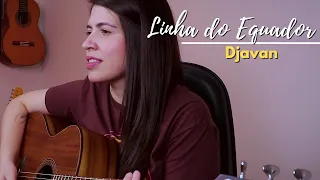 Linha do Equador - Djavan || Marina Aquino