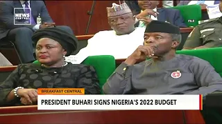 President Buhari Signs Nigeria's 2022 Budget | Detailed Analysis