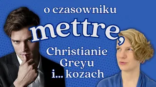 Czasownik METTRE. Odmiana, użycie, zwroty. FRANCUSKI OD PODSTAW