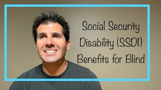 Social Security Disability SSDI Benefits for Blind, Legally Blind, and Visually Impaired