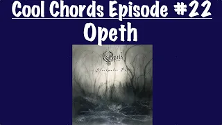 Cool Chords Episode #22 - Opeth