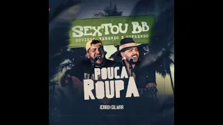 Ícaro & Gilmar - Pouca Roupa (Lançamento 2021)