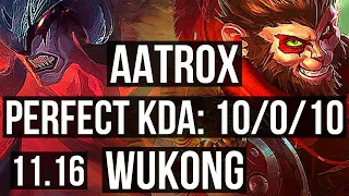 AATROX vs WUKONG (TOP) | 10/0/10, Legendary, 300+ games | EUW Grandmaster | v11.16