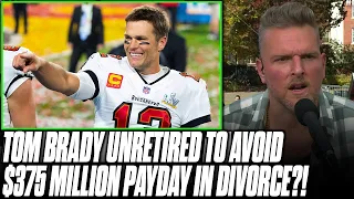 Theory Says Tom Brady Came Back To Play To Delay $375 Million Payday Knowing Divorce Was Coming