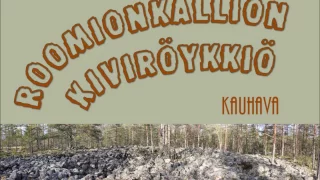 Roomionkallion kiviröykkiön muodostuminen