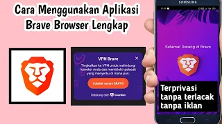 Cara Menggunakan Aplikasi Brave Browser Lengkap