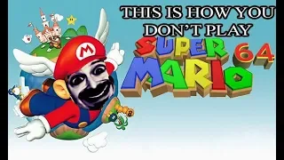 This Is How You DON'T Play Super Mario 64 (0utsyder Edition)