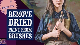 How to Remove Dried Acrylic Paint From Brushes