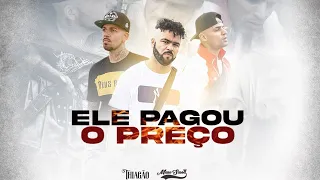 Thiagão feat Mano Sassá e Jo-E - Ele Pagou o Preço (Clipe Oficial)