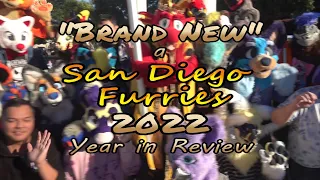 San Diego Furries - Brand New (2022 Year in Review!)