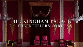 Buckingham Palace: The Interiors Part I