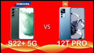 SAMSUNG GALAXY S22 PLUS 5G VS XIAOMI 12T PRO