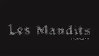 Les maudits - making off