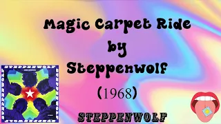 Magic Carpet Ride (Lyrics) - Steppenwolf | Correct Lyrics