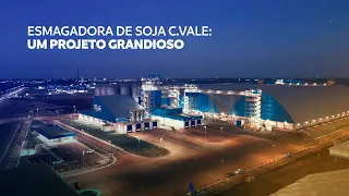 Esmagadora de Soja C.Vale: um projeto grandioso