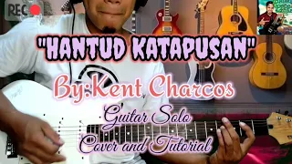 "Hangtod Katapusan" Guitar Solo Cover and Tutorial || Kent Charcos ft.Jojo Garbilao on Guitar