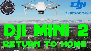 DJI Mini 2   -  Complete Guide to Return To Home RTH