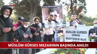 Müslüm Gürses Mezarının Başında Anıldı