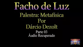 Áudio Palestra Dárcio Dezolt P03